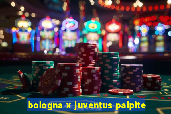 bologna x juventus palpite